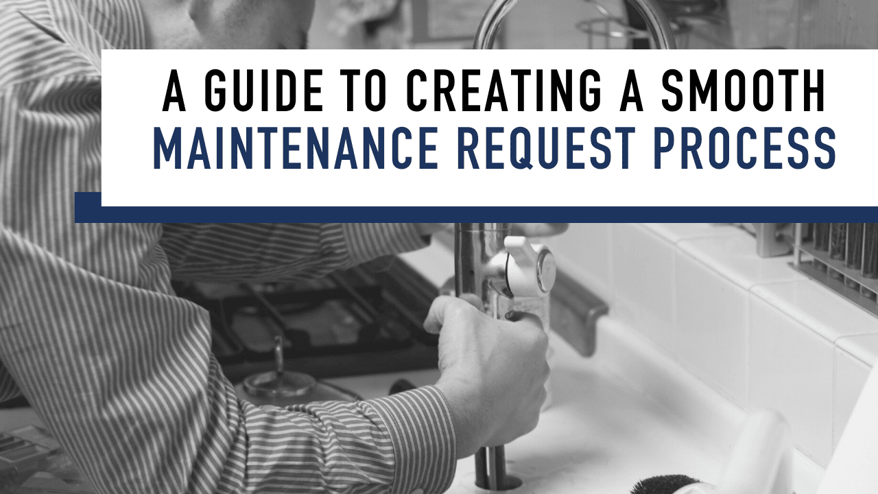 A Guide to Creating a Smooth Maintenance Request Process in Santa Cruz - Article Banner