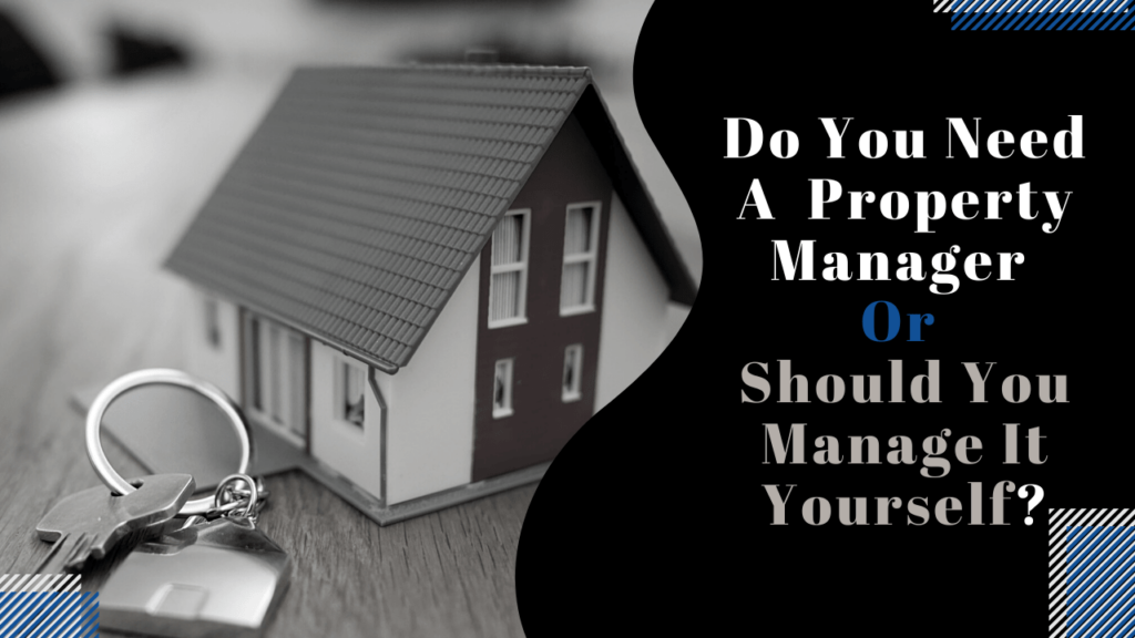 Do You Need A Santa Cruz Property Manager Or Should You Manage It Yourself? - Article Banner