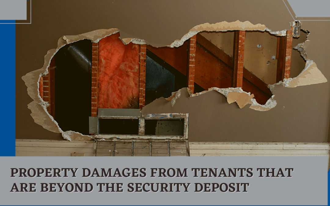 Property Damages from Tenants that are Beyond the Security Deposit - Article Banner