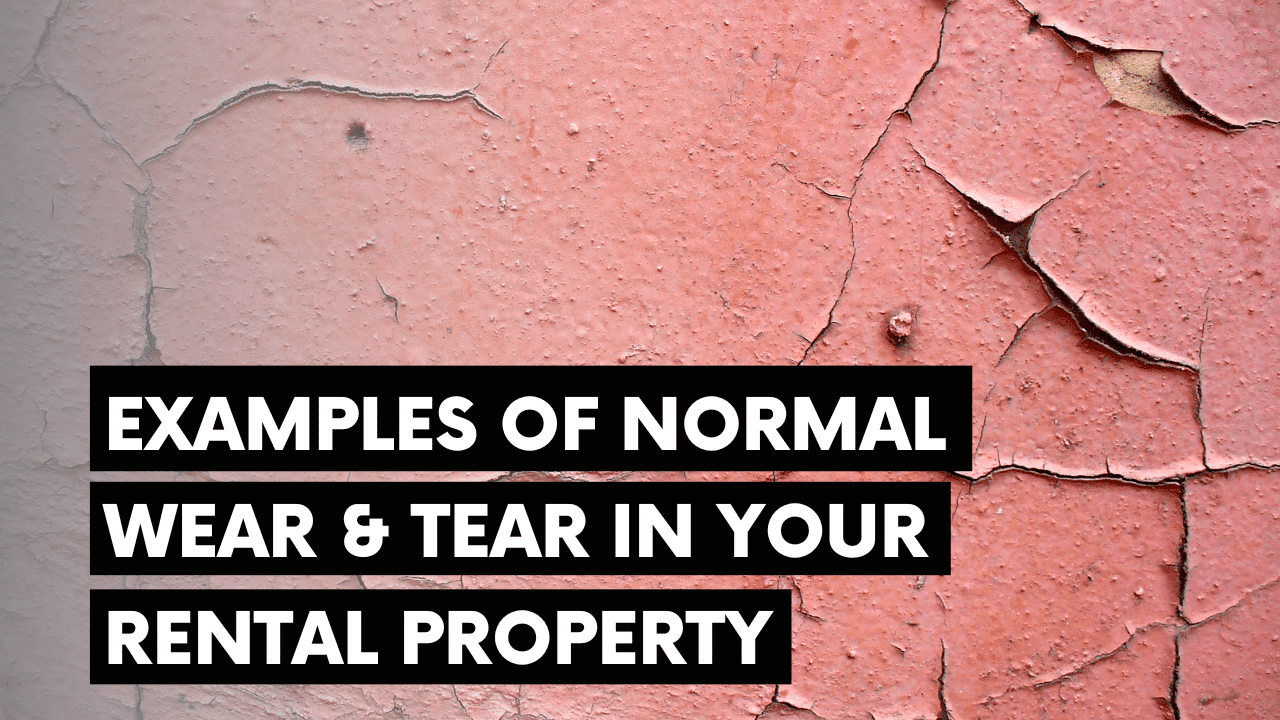 What Is Normal Wear and Tear in A Rental?